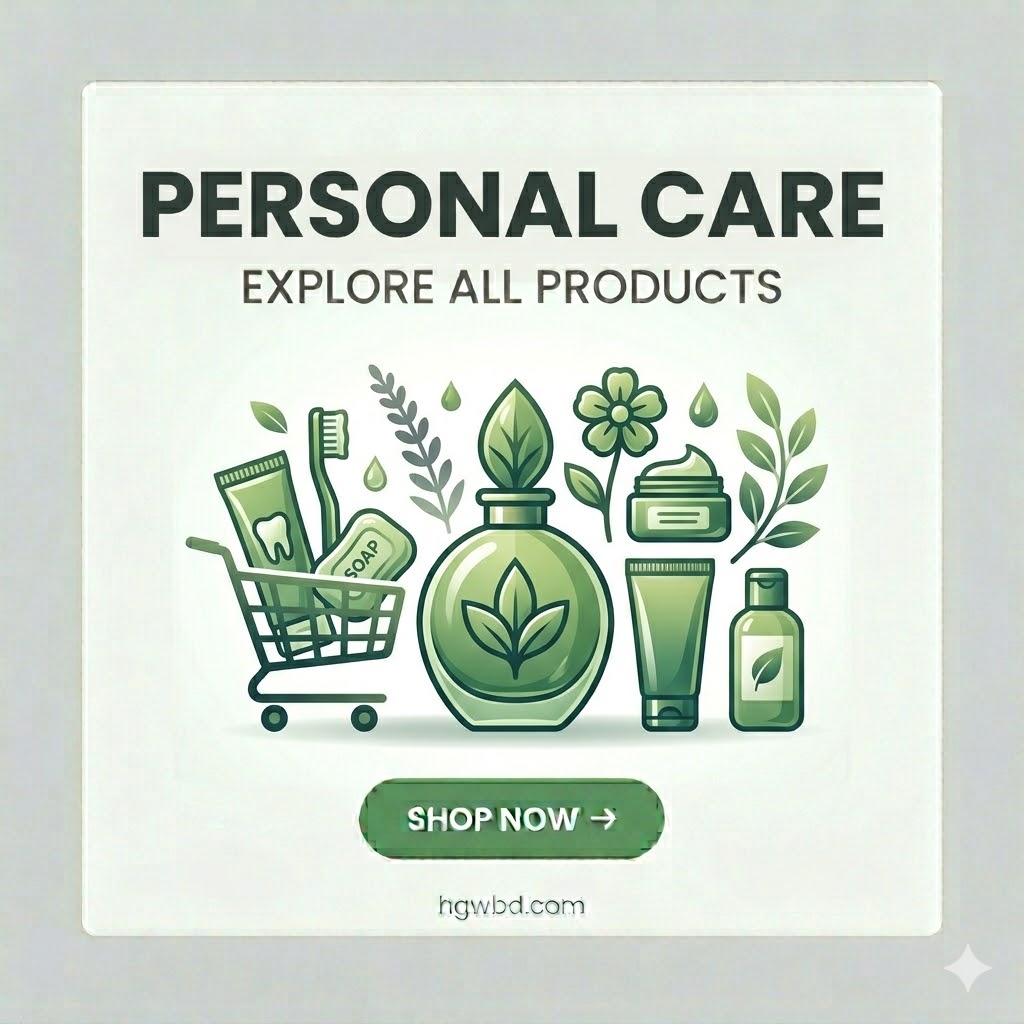 Personal Care – Explore all personal care products and shop now at hgwbd.com – Bangladesh's trusted health & beauty store